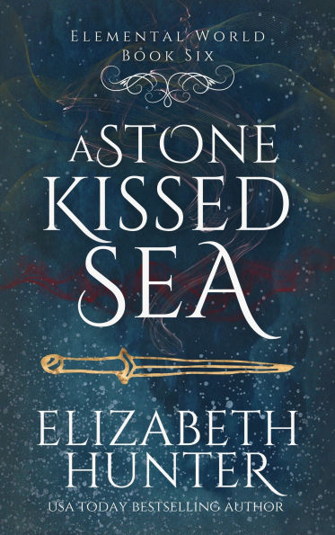 A Stone-Kissed Sea: An Elemental World Novel
