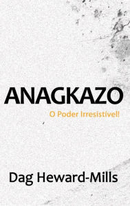 Title: Anagkazo 2a edição, Author: Dag Heward-Mills