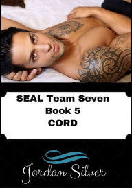 Title: Cord SEAL Team Seven Book 5, Author: Jordan Silver