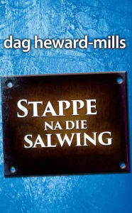 Title: Stappe na die Salwing, Author: Dag Heward-Mills