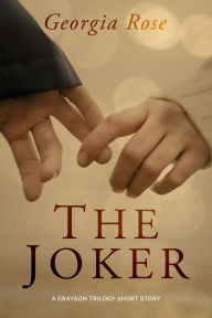 Title: The Joker: A Grayson Trilogy Short Story, Author: Georgia Rose