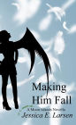 Making Him Fall (Moon Islands #1)