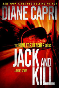 Title: Jack and Kill (Hunt for Reacher Series #3), Author: Diane Capri