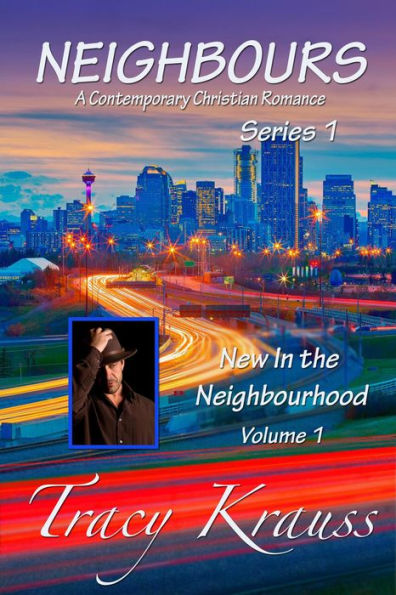 New In the Neighbourhood (Neighbours: A Contemporary Christian Romance Series 1, #1)