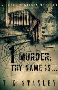 Murder, Thy Name Is... (Rebecca Stines Mysteries, #1)