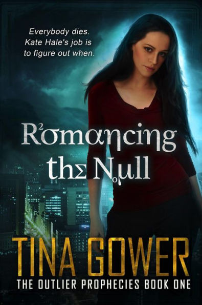 Romancing the Null (The Outlier Prophecies, #1)