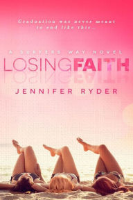 Title: Losing Faith (Surfers Way, #1), Author: Jennifer Ryder