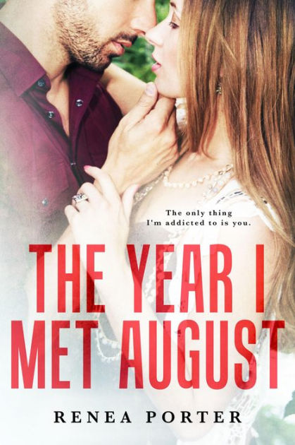 The Year I Met August By Renea Porter Nook Book Ebook Barnes Noble