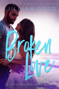 Broken Love (The Love Series, #2)