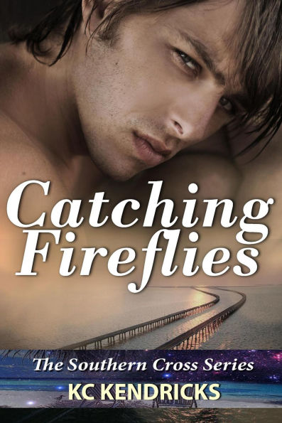 Catching Fireflies (Southern Cross, #5)