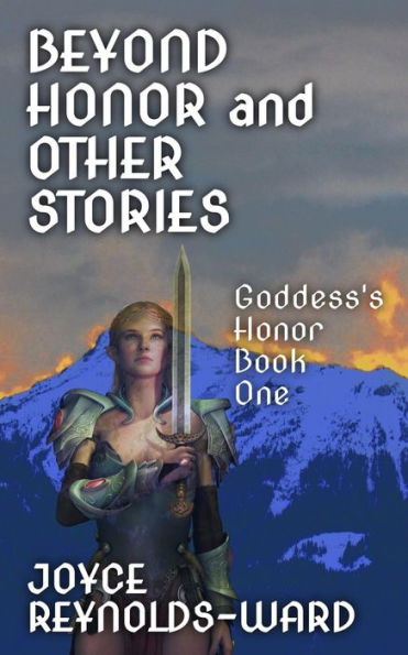 Beyond Honor and Other Stories (Goddess's Honor, #1)