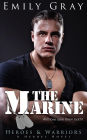 The Marine (Heroes & Warriors: A Heroes Novel, #1)