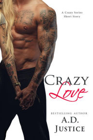 Crazy Love: A Crazy Series Short Story (The Crazy Series)