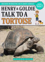 Henry And Goldie Talk To A Tortoise (Animal Adventure Book, #4)