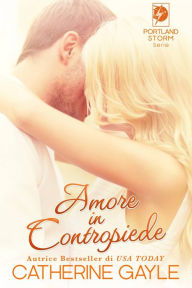 Title: Amore in Contropiede (Portland Storm Serie #1), Author: Catherine Gayle