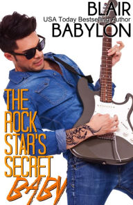 The Rock Star's Secret Baby (Rock Stars in Disguise: Cadell)