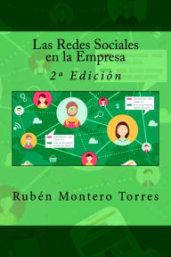 Title: Las Redes Sociales en la Empresa, Author: Rubén Montero Torres