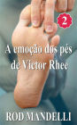 A emoção dos pés de Victor Rhee