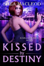 Kissed by Destiny (Sunwalker Saga, #8)