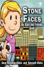 Stone Faces: An Alice and Friends Book