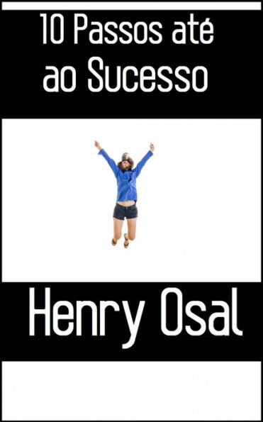 10 Passos até ao Sucesso