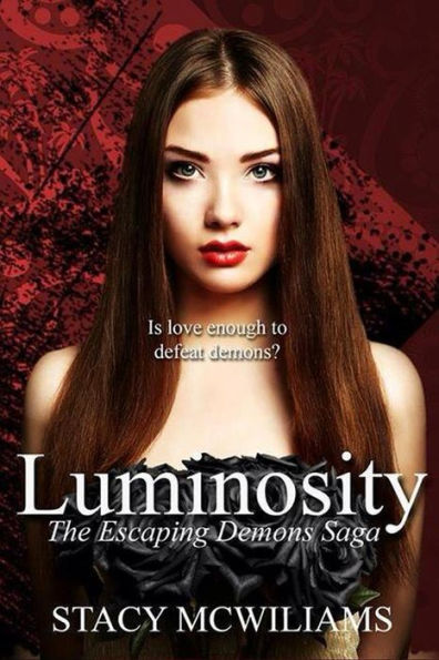 Luminosity (Escaping Demons saga, #1)