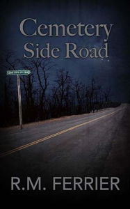 Title: Cemetery Side Road, Author: R.M. Ferrier