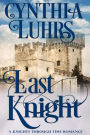 Last Knight (A Knights Through Time Romance, #7)
