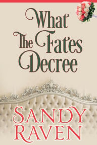 What the Fates Decree (The Caversham Chronicles)