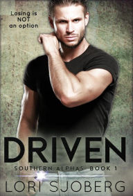 Title: Driven (Southern Alphas, #1), Author: Lori Sjoberg