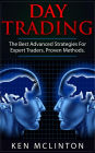 Day Trading Advanced Strategies (Trading, Investing, Forex, Options, Day Trading, #3)