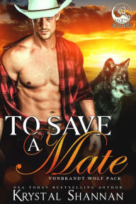 To Save A Mate (VonBrandt Pack, #1)