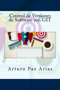 Title: Control de Versiones de Software con GIT, Author: Arturo Paz Arias