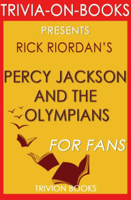 Title: Percy Jackson and the Olympians: By Rick Riordan (Trivia-On-Books), Author: Trivion Books