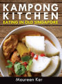Kampong Kitchen - Eating in Old Singapore