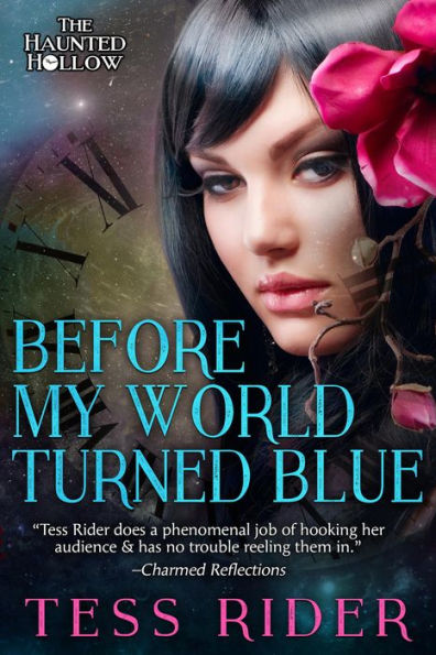 Before My World Turned Blue (The Haunted Hollow, #2)