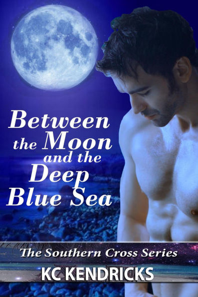 Between the Moon and the Deep Blue Sea (Southern Cross, #4)