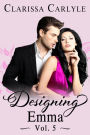 Designing Emma (Volume 5): A Friends to Lovers Fashion Romance