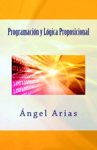 Title: Programación y Lógica Proposicional, Author: Ángel Arias