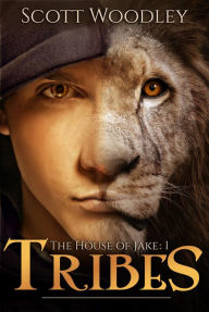 The House of Jake: Part 1: Tribes