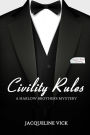 Civility Rules (Harlow Brothers Mystery)