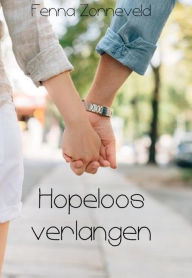 Title: Hopeloos verlangen, Author: Fenna Zonneveld