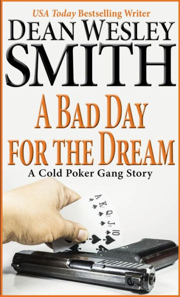 A Bad Day for the Dream (Cold Poker Gang)
