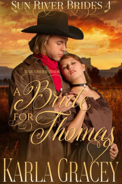 Mail Order Bride - A Bride for Thomas (Sun River Brides, #4)