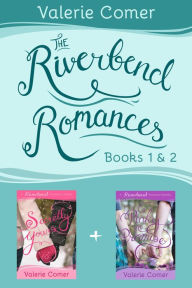 The Riverbend Romances 1+2