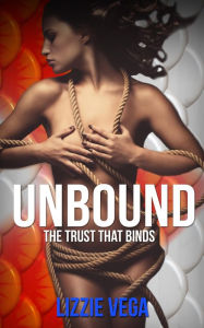Unbound: The Trust that Binds 1