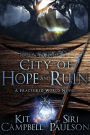 City of Hope and Ruin (A Fractured World Novel)