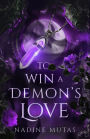 To Win a Demon's Love (Love and Magic, #2)