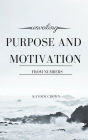 Unveiling Purpose and Motivation From Numbers
