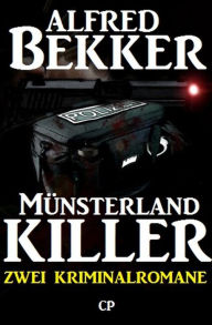 Title: Münsterland-Killer: Zwei Kriminalromane, Author: Alfred Bekker